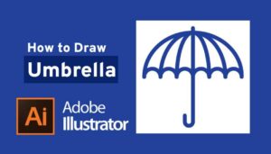 How to Draw Umbrella in Illustrator