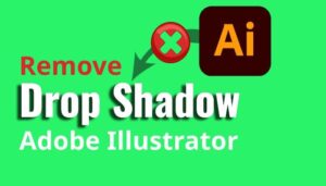 How to Remove a Drop Shadow in Illustrator