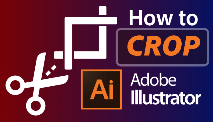 How to Crop in Illustrator