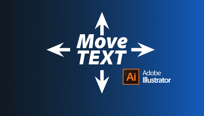 How to Move Text in Illustrator