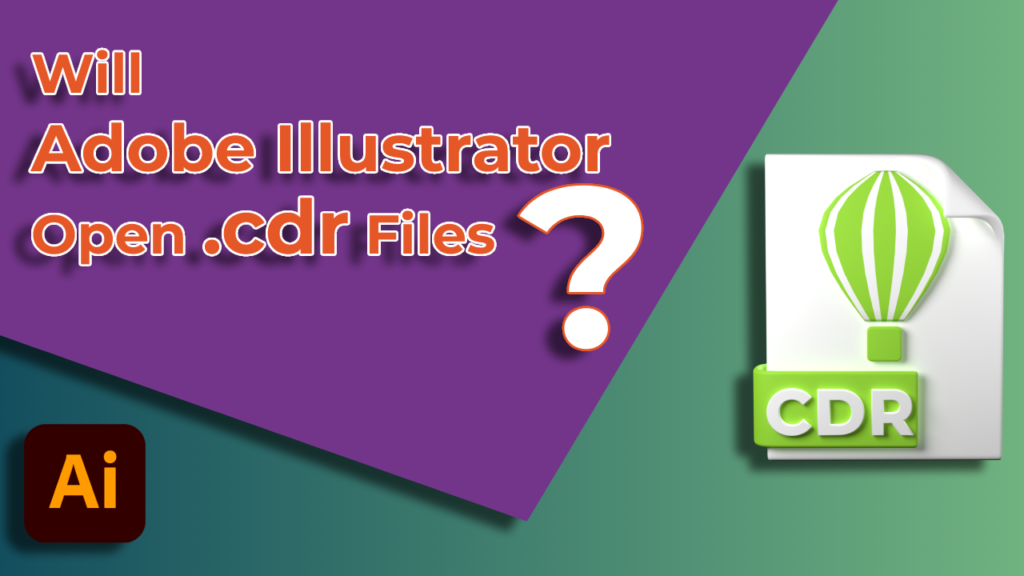 Will Adobe Illustrator Open cdr Files